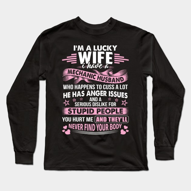 I Am A Lucky Wife Of A Mechanic Husband   Mechanic T Shirt Long Sleeve T-Shirt by Murder By Text